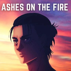 Ashes On The Fire Epic Version