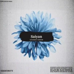 Saiyan (Hajuri Kavisher Dal Panth Dhabsar Sahib)  Prod By SikhFinity