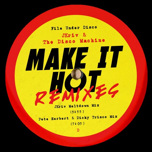 JKriv & The Disco Machine - Make It Hot (JKriv Meltdown Mix)