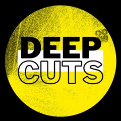 Deep Cuts