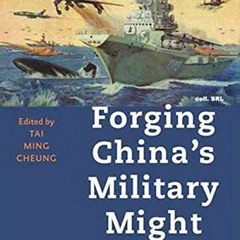 [Get] [EPUB KINDLE PDF EBOOK] Forging China's Military Might: A New Framework for Ass