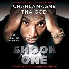 Read EBOOK 📪 Shook One: Anxiety Playing Tricks on Me by  Charlamagne Tha God,Charlam
