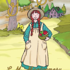 [GET] KINDLE 📬 Anne of Green Gables by  Lucy Maud Montgomery KINDLE PDF EBOOK EPUB