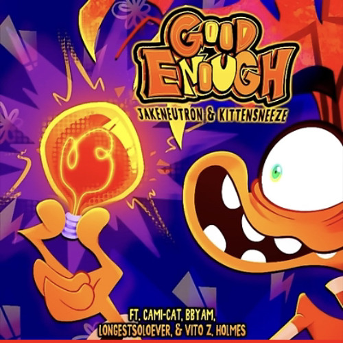 Good Enough | By Jakerneutron