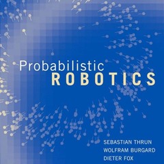 ⚡Ebook✔ Probabilistic Robotics (Intelligent Robotics and Autonomous Agents serie