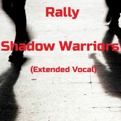 Shadow Warriors (Extended Vocal)