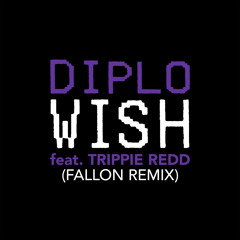 Wish (Fallon Remix (Extended)) [feat. Trippie Redd]
