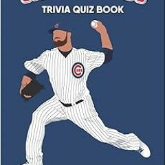 [View] [EPUB KINDLE PDF EBOOK] Chicago Cubs Trivia Quiz Book: 500 Questions on the North Siders (Spo
