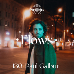 Flows 130 - Paul Galbur