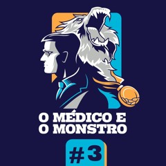 O Médico e o Monstro - 03 - Dr Carlos Andreoli Alex Garcia e Leandro Barbosa