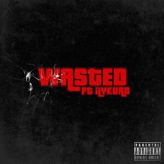 Wasted [FT iLY Kuro]