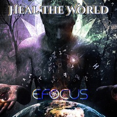 Heal The World - Efocus