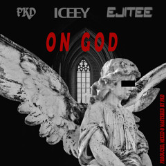 On God Ft. Iceey & Ejitee