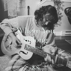Where You Belong (Acoustic)