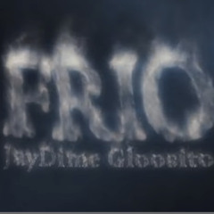 Frio JayDime, Gloosito remix.mp3