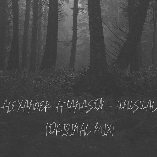 Alexander Atanasov - Unusual (Original mix)