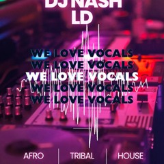 WE LOVE VOCALS DJ NASH LD