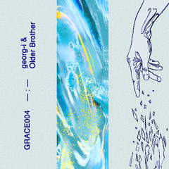 georg-i & Older Brother - Warm Skin (GRACE) [Snippets]