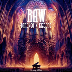 Barengo X Eizberg - Raw (EIZBERG EDITION)