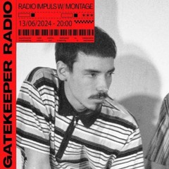 Radio Impuls w/ montage @ Gatekeeper Radio - 13.06.2024