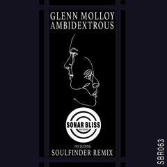 Glenn Molloy - Ambidextrous (Soulfinder Remix) [Sonar Bliss Records] (