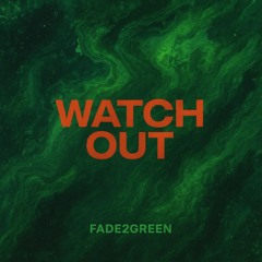 Watch Out
