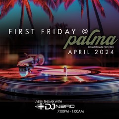 First Friday @ Palma - April 2024