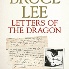 DOWNLOAD EPUB 📧 Bruce Lee Letters of the Dragon: The Original 1958-1973 Corresponden