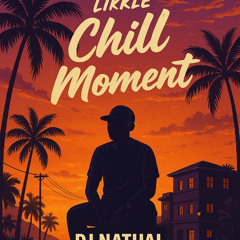 Dj Natual - Likkle Chill Moment