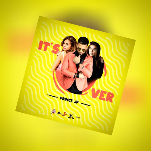 prince JP - It’s Over