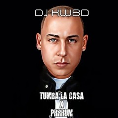 Hugel & Cosculluela · Tumba la Casa X Prrrum (DJ KWBD Remix)