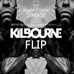 Flowdan - Savage Ft. Jammz (Kilbourne Flip)