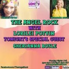 The Angel Rock With Lorilei Potvin & Guest Sherianna Boyle