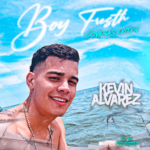 BOY FRESH (COVEÑAS EDITION)