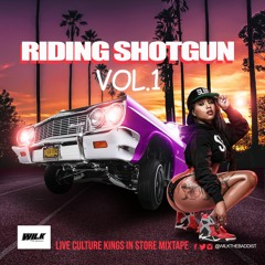 RIDING SHOTGUN WITH THE BADDIST - VOL1 (Live Culture Kings In Store)