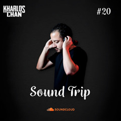 Kharlos Chan - Sound Trip #20