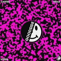 Carter - Freak (Original Mix) [Goodside Records]