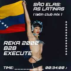 SÃO ELAS: AS LATINAS (Latin Club Mix) ★ REKA 2000 b2b EXECUTE★