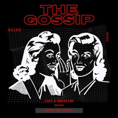 Killkid - The Gossip w/Rnggaznc