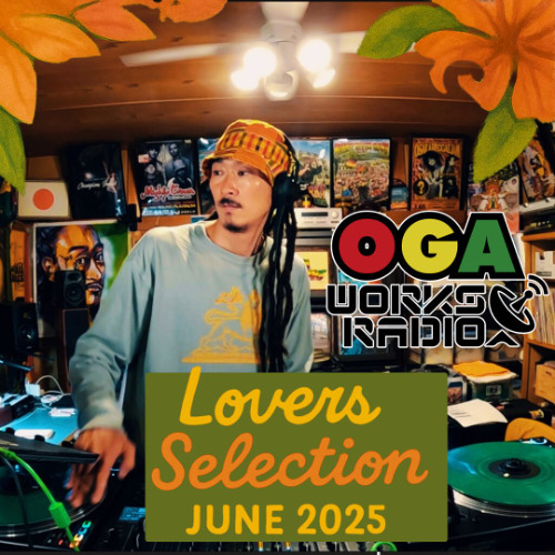 Stream OGAWORKS RADIO LOVERS SELECTION JUNE 2025 by OGA JAH