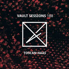 Vault Sessions #188 - Toscan Haas