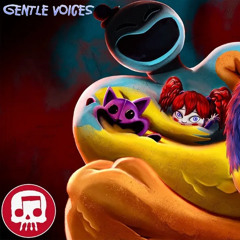 POPPY PLAYTIME CHAPTER 4 SONG by JT Music & LongestSoloEver - "Gentle Voices" | [Gemassist's Remix!]