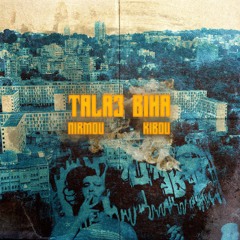 Tala3 Biha (Original) [feat. Kibou]
