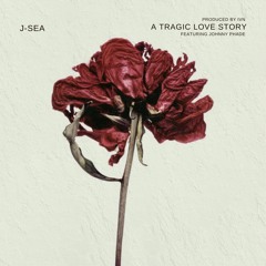 A Tragic Love Story (feat. Johnny Phade)