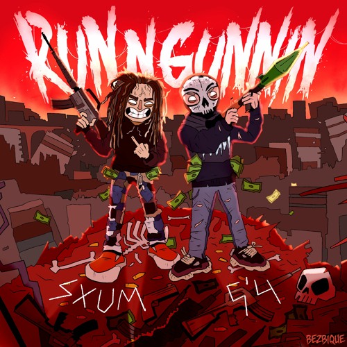 RUN N GUNNIN' FT. SXUM (PROD. KUDZU)