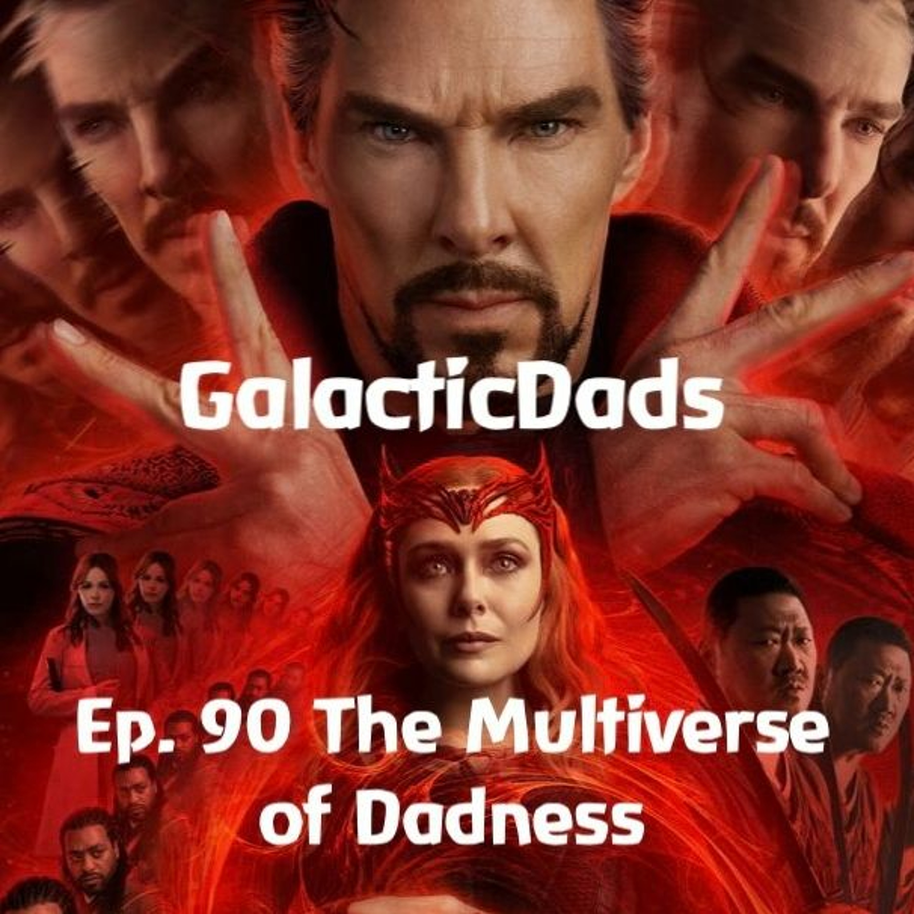 Ep. 90 "Multiverse Of Dadness" episode artwork