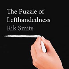 [View] EPUB 📌 The Puzzle of Left-handedness by  Rik Smits &  Liz Waters EBOOK EPUB K