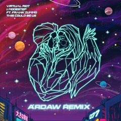 Virtual Riot & Modestep - This Could Be Us feat. FRANK ZUMMO (Ardaw Remix)