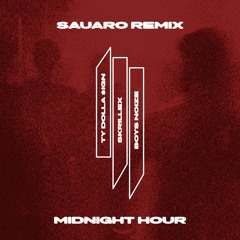 Ty Dolla $ign, Skrillex, Boys Noize - Midnight Hour (Sauaro Remix)