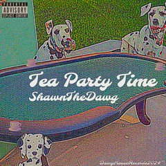 Tea Party Time [E]